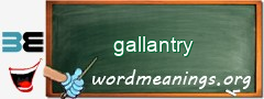 WordMeaning blackboard for gallantry